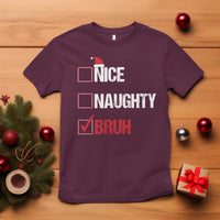 Christmas Santa T Shirt Nice Naughty Bruh Xmas List - Wonder Print Shop