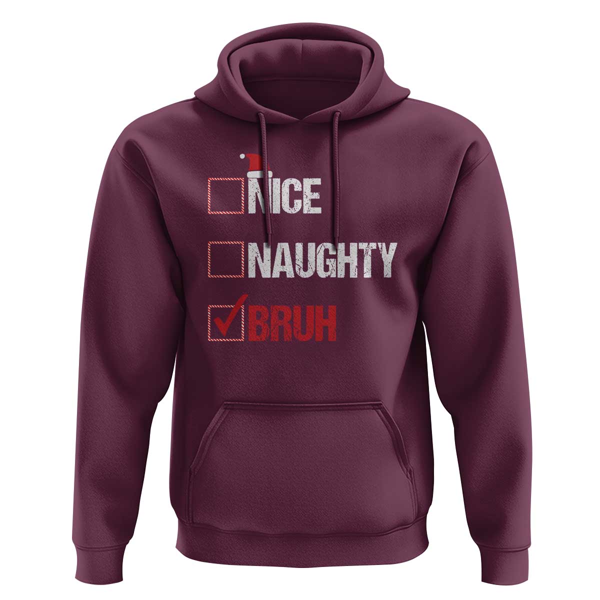 Christmas Santa Hoodie Nice Naughty Bruh Xmas List