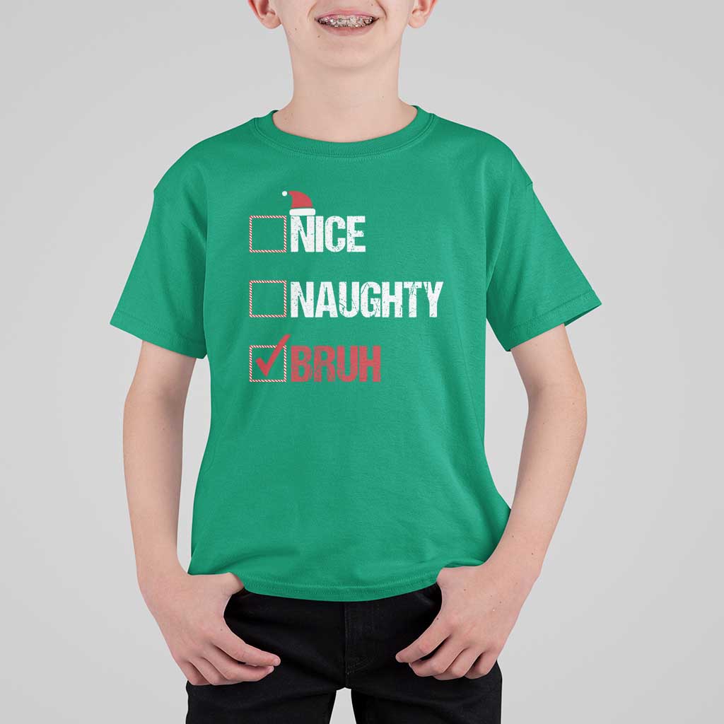 Christmas Santa T Shirt For Kid Nice Naughty Bruh Xmas List - Wonder Print Shop