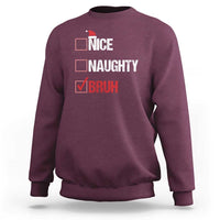 Christmas Santa Sweatshirt Nice Naughty Bruh Xmas List - Wonder Print Shop
