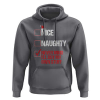 Christmas Santa Hoodie Nice Naughty Never Mind I'll Buy My Own Stuff Xmas List