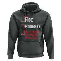 Christmas Santa Hoodie Nice Naughty Never Mind I'll Buy My Own Stuff Xmas List