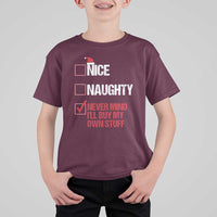Christmas Santa T Shirt For Kid Nice Naughty Never Mind I'll Buy My Own Stuff Xmas List - Wonder Print Shop