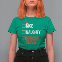 Christmas Santa T Shirt For Women Nice Naughty Never Mind I'll Buy My Own Stuff Xmas List - Wonder Print Shop