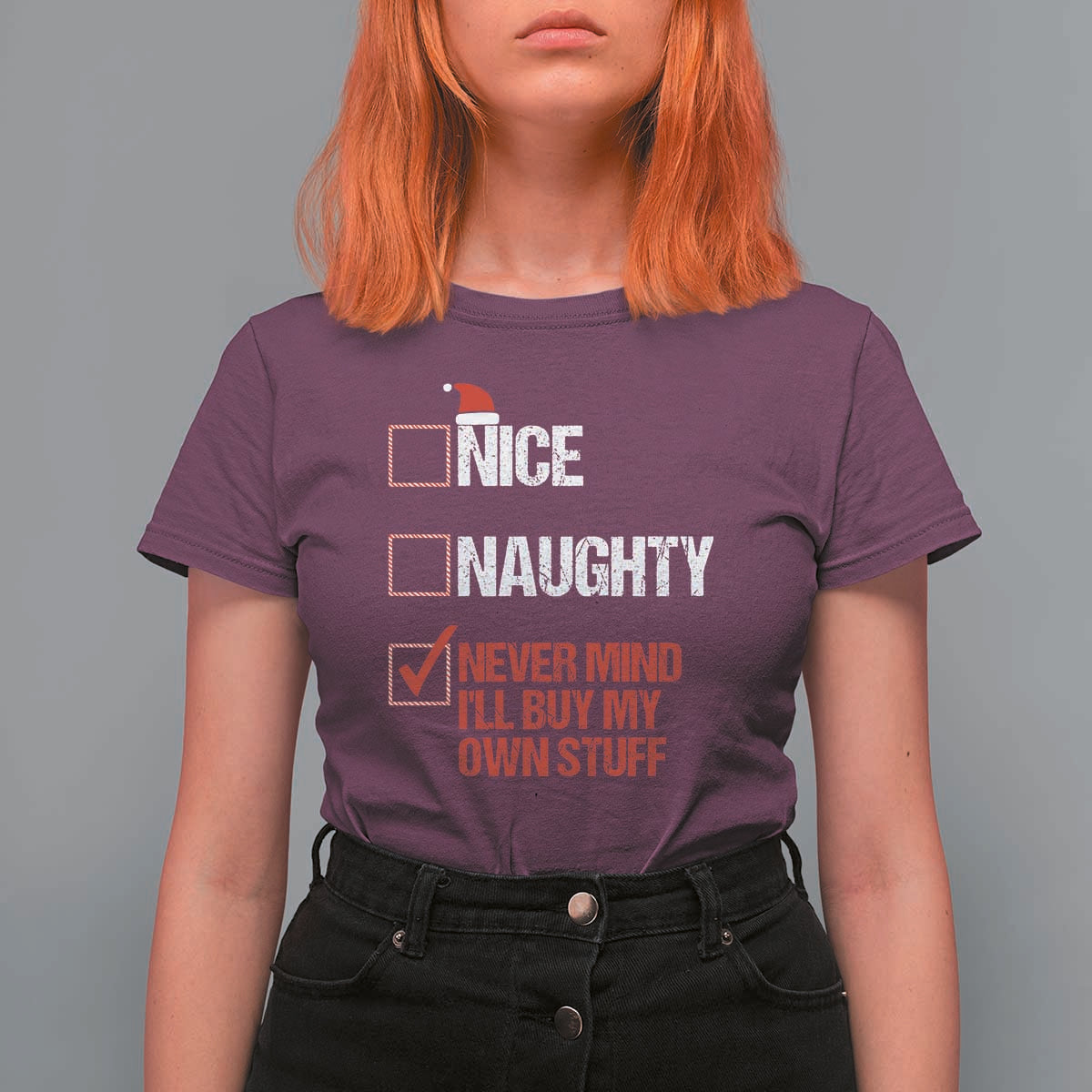 Christmas Santa T Shirt For Women Nice Naughty Never Mind I'll Buy My Own Stuff Xmas List - Wonder Print Shop