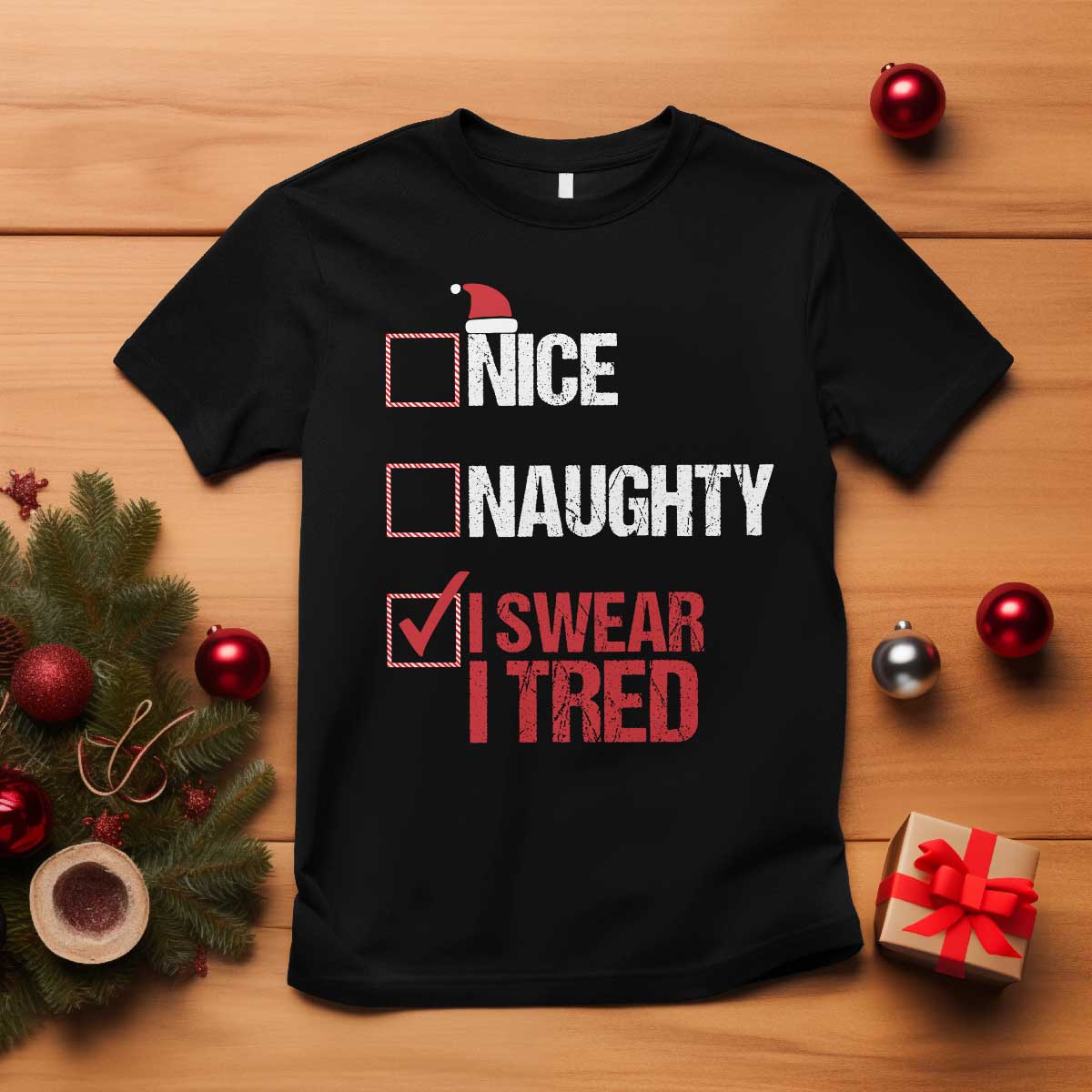 Christmas Santa T Shirt Nice Naughty I Swear I Tried Xmas List - Wonder Print Shop