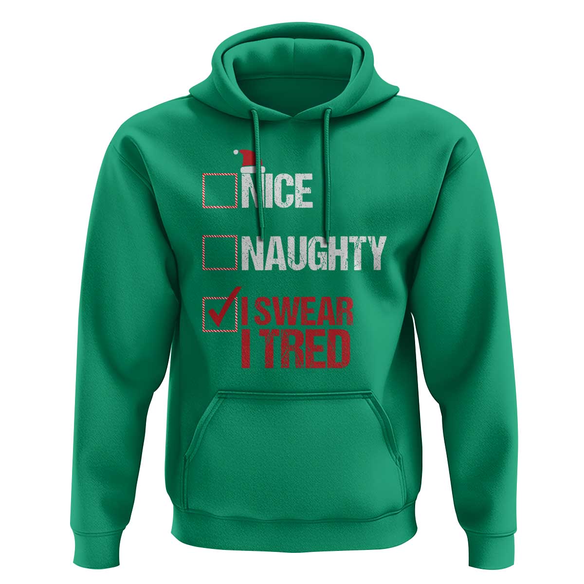 Christmas Santa Hoodie Nice Naughty I Swear I Tried Xmas List