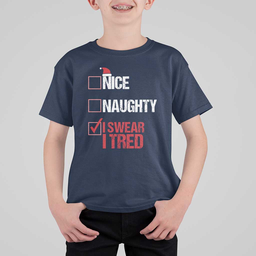 Christmas Santa T Shirt For Kid Nice Naughty I Swear I Tried Xmas List - Wonder Print Shop