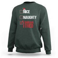 Christmas Santa Sweatshirt Nice Naughty I Swear I Tried Xmas List - Wonder Print Shop