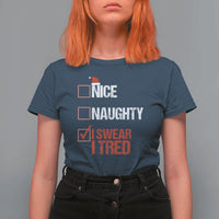 Christmas Santa T Shirt For Women Nice Naughty I Swear I Tried Xmas List - Wonder Print Shop