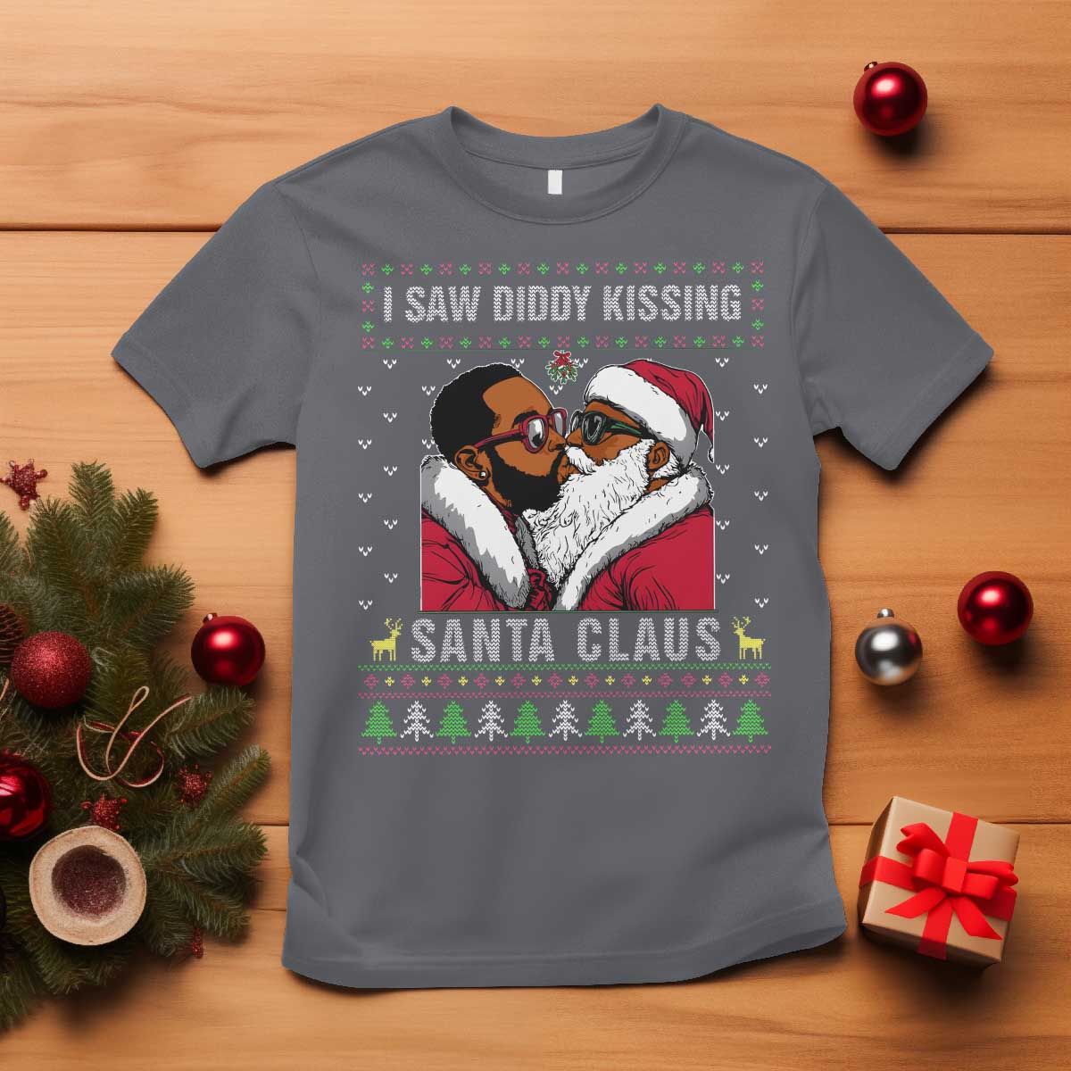 Funny Dirty Christmas T Shirt I Saw Diddy Kissing Santa Claus Ugly Xmas Sweater - Wonder Print Shop