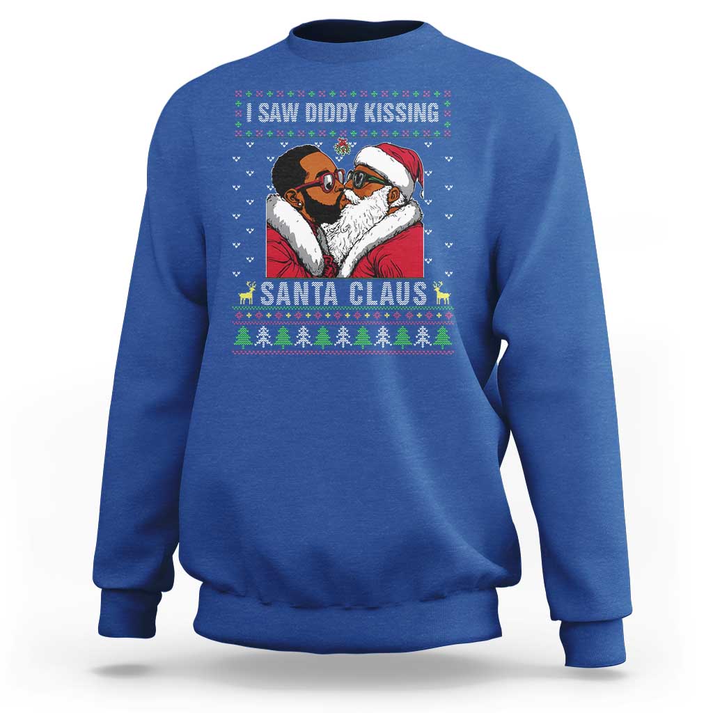 Funny Dirty Christmas Sweatshirt I Saw Diddy Kissing Santa Claus Ugly Xmas Sweater - Wonder Print Shop