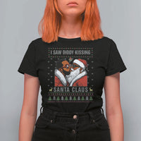 Funny Dirty Christmas T Shirt For Women I Saw Diddy Kissing Santa Claus Ugly Xmas Sweater - Wonder Print Shop
