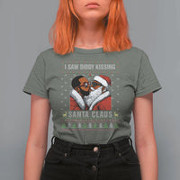 Funny Dirty Christmas T Shirt For Women I Saw Diddy Kissing Santa Claus Ugly Xmas Sweater - Wonder Print Shop