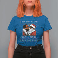Funny Dirty Christmas T Shirt For Women I Saw Diddy Kissing Santa Claus Ugly Xmas Sweater - Wonder Print Shop