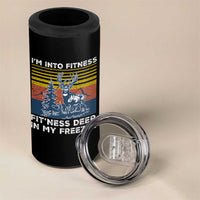 Hunting 4 in 1 Can Cooler Tumbler I'm Into Fitness Fit'ness Deer In My Freezer Gift for Hunter