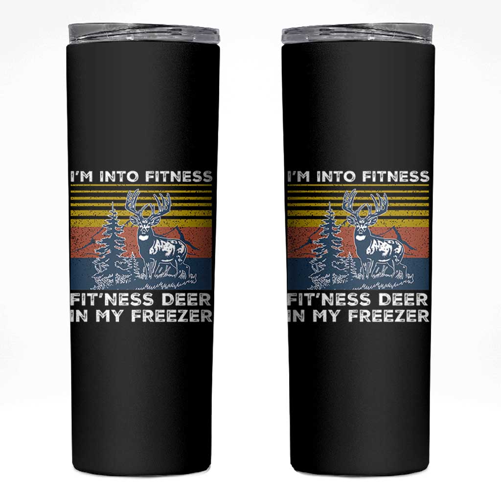 Hunting Skinny Tumbler I'm Into Fitness Fit'ness Deer In My Freezer Gift for Hunter