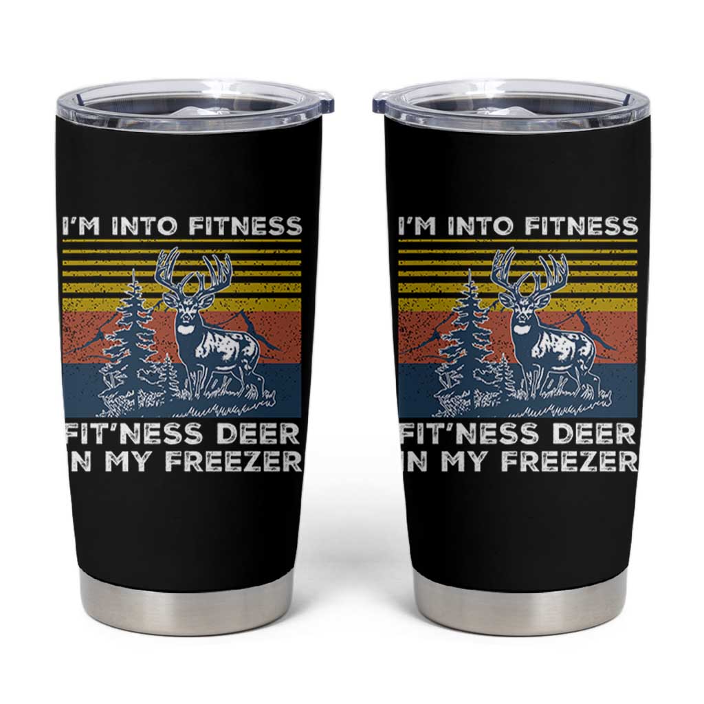 Hunting Tumbler Cup I'm Into Fitness Fit'ness Deer In My Freezer Gift for Hunter