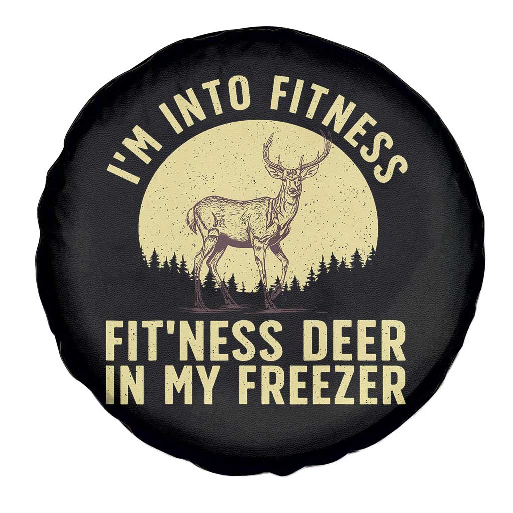 Hunting Spare Tire Cover I'm Into Fitness Fit'ness Deer In My Freezer Deer Hunter