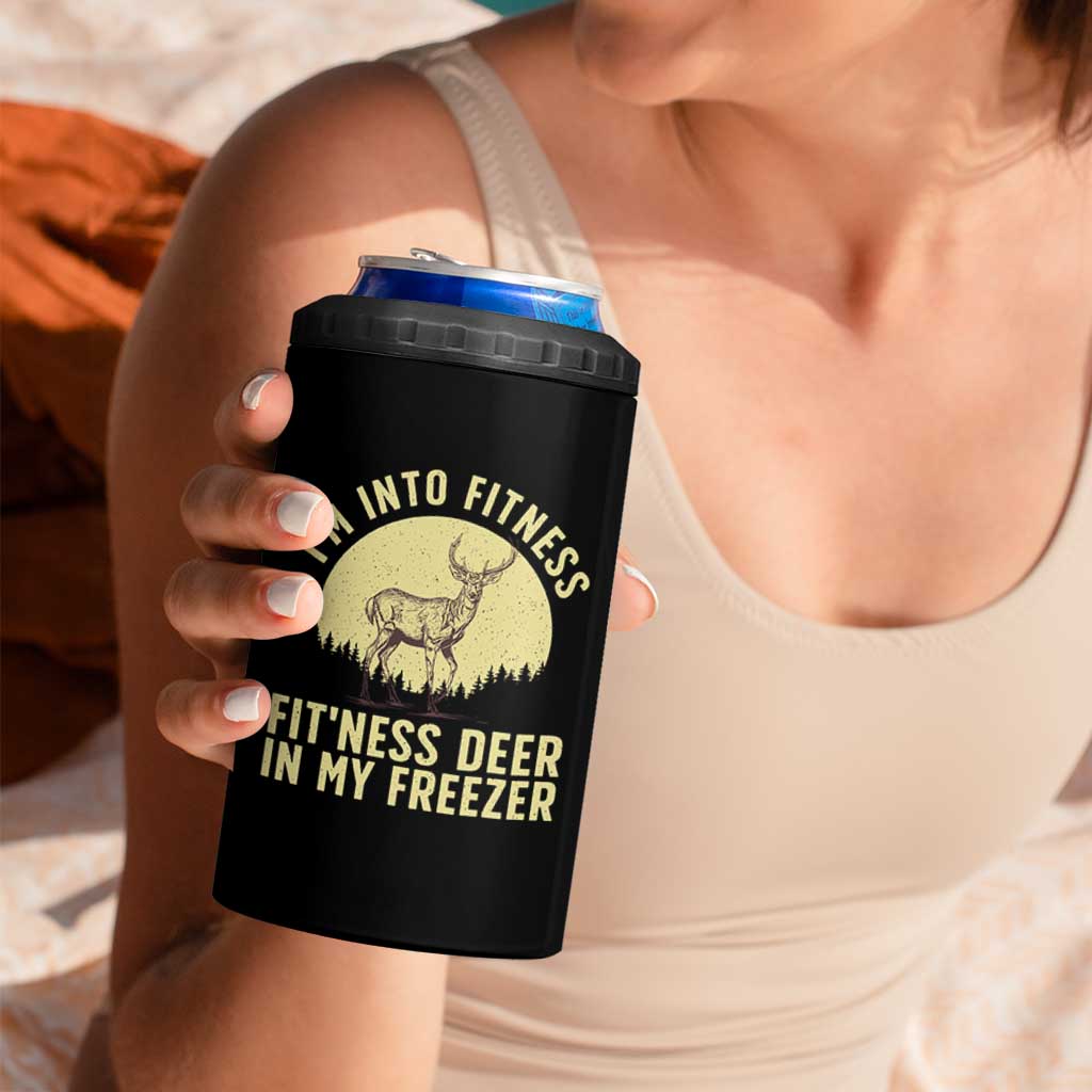 Hunting 4 in 1 Can Cooler Tumbler I'm Into Fitness Fit'ness Deer In My Freezer Deer Hunter