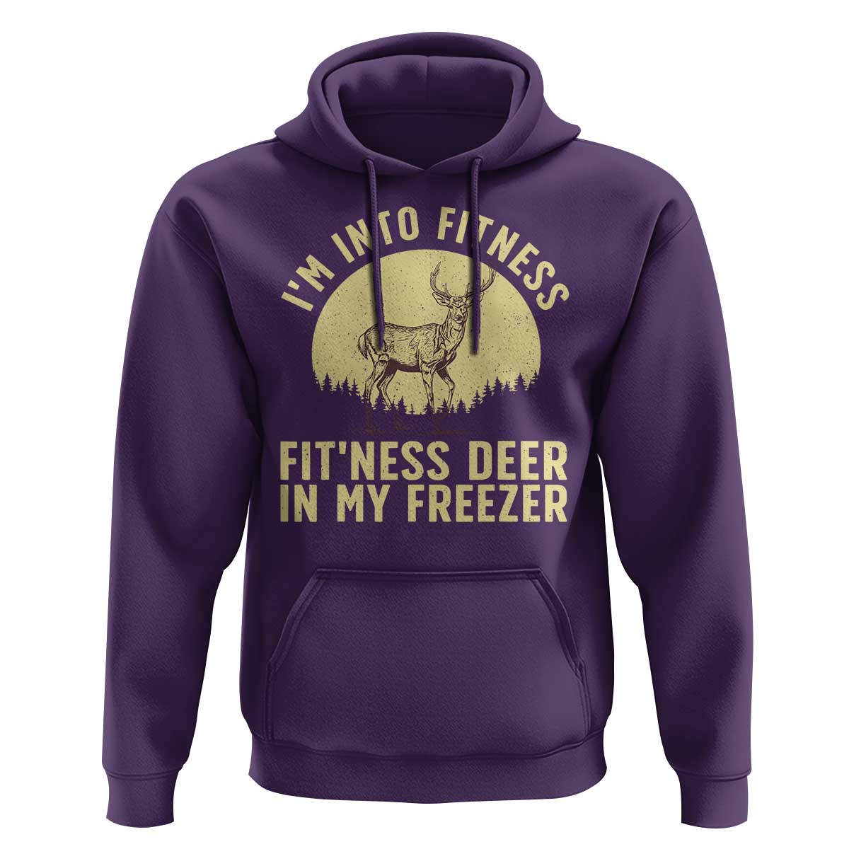 Hunting Hoodie I'm Into Fitness Fit'ness Deer In My Freezer Deer Hunter