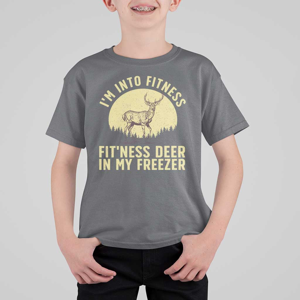 Hunting T Shirt For Kid I'm Into Fitness Fit'ness Deer In My Freezer Deer Hunter - Wonder Print Shop