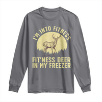 Hunting Long Sleeve Shirt I'm Into Fitness Fit'ness Deer In My Freezer Deer Hunter