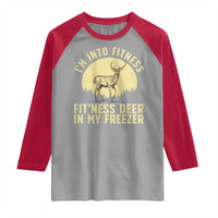 Hunting Raglan Shirt I'm Into Fitness Fit'ness Deer In My Freezer Deer Hunter