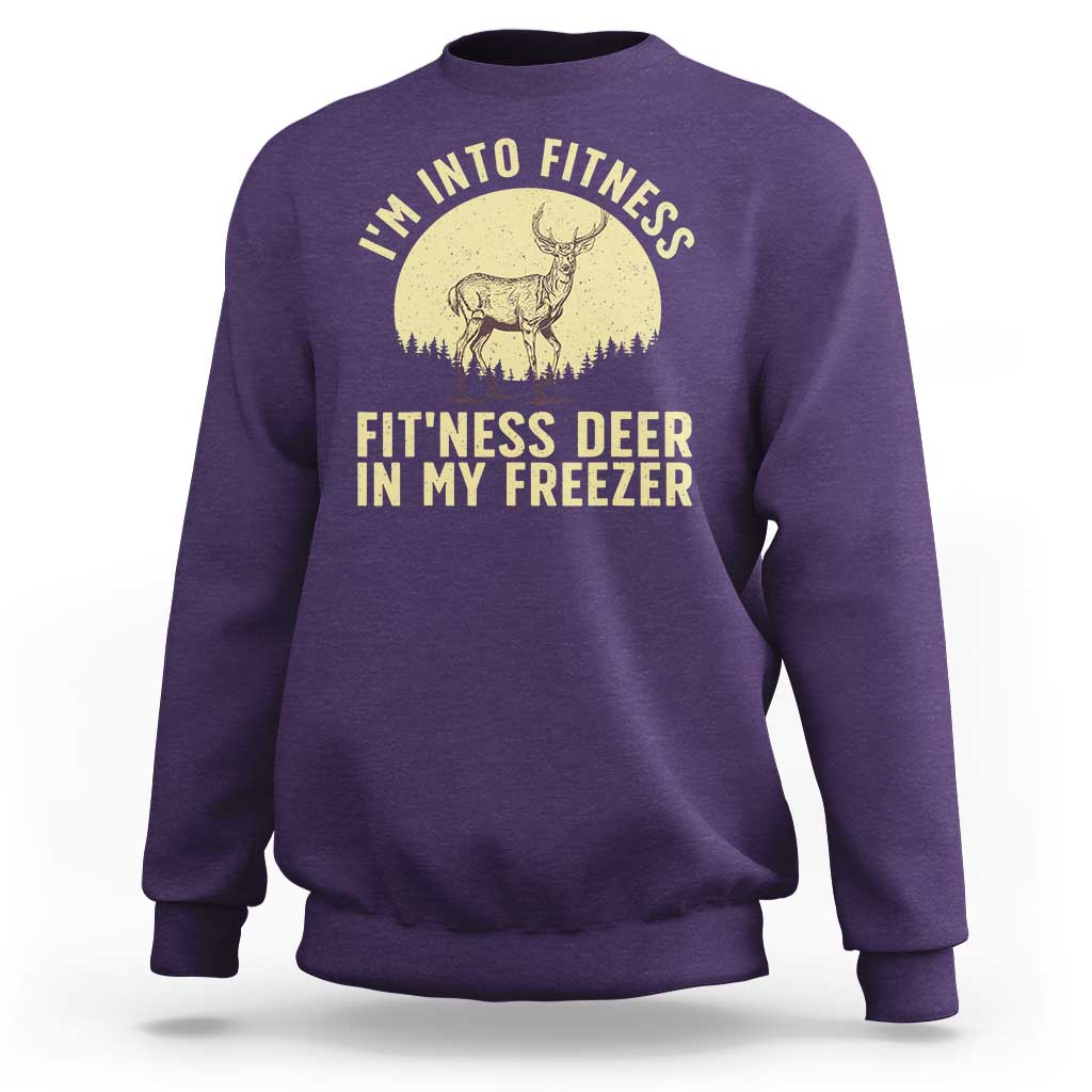 Hunting Sweatshirt I'm Into Fitness Fit'ness Deer In My Freezer Deer Hunter - Wonder Print Shop
