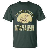 Hunting T Shirt I'm Into Fitness Fit'ness Deer In My Freezer Deer Hunter - Wonder Print Shop