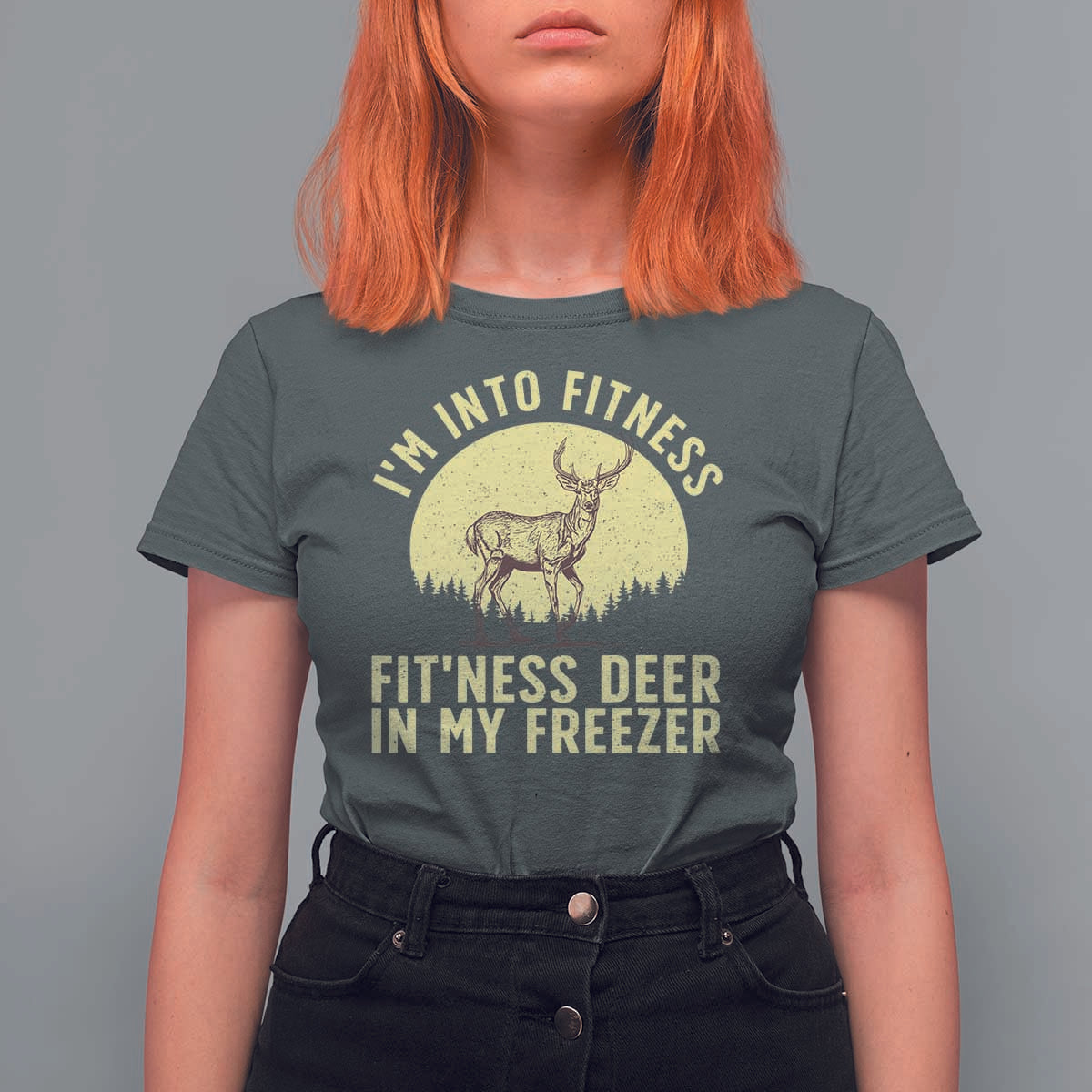Hunting T Shirt For Women I'm Into Fitness Fit'ness Deer In My Freezer Deer Hunter - Wonder Print Shop