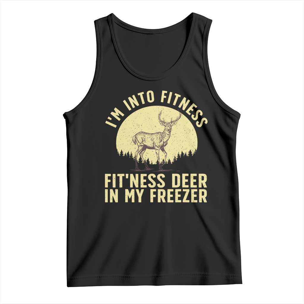 Hunting Tank Top I'm Into Fitness Fit'ness Deer In My Freezer Deer Hunter