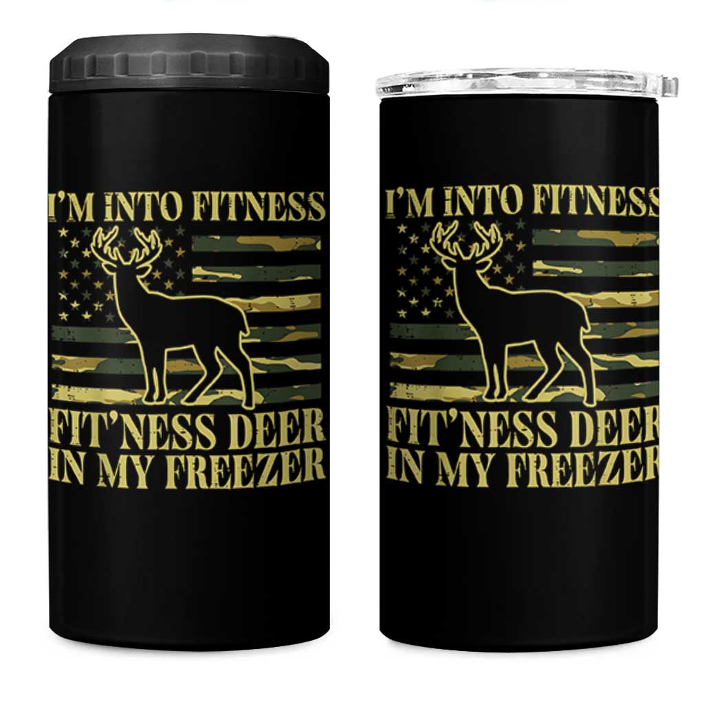 Hunting 4 in 1 Can Cooler Tumbler I'm Into Fitness Fit'ness Deer In My Freezer Camo Flag