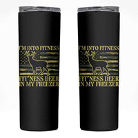 Hunting Skinny Tumbler I'm Into Fitness Fit'ness Deer In My Freezer Camo Flag
