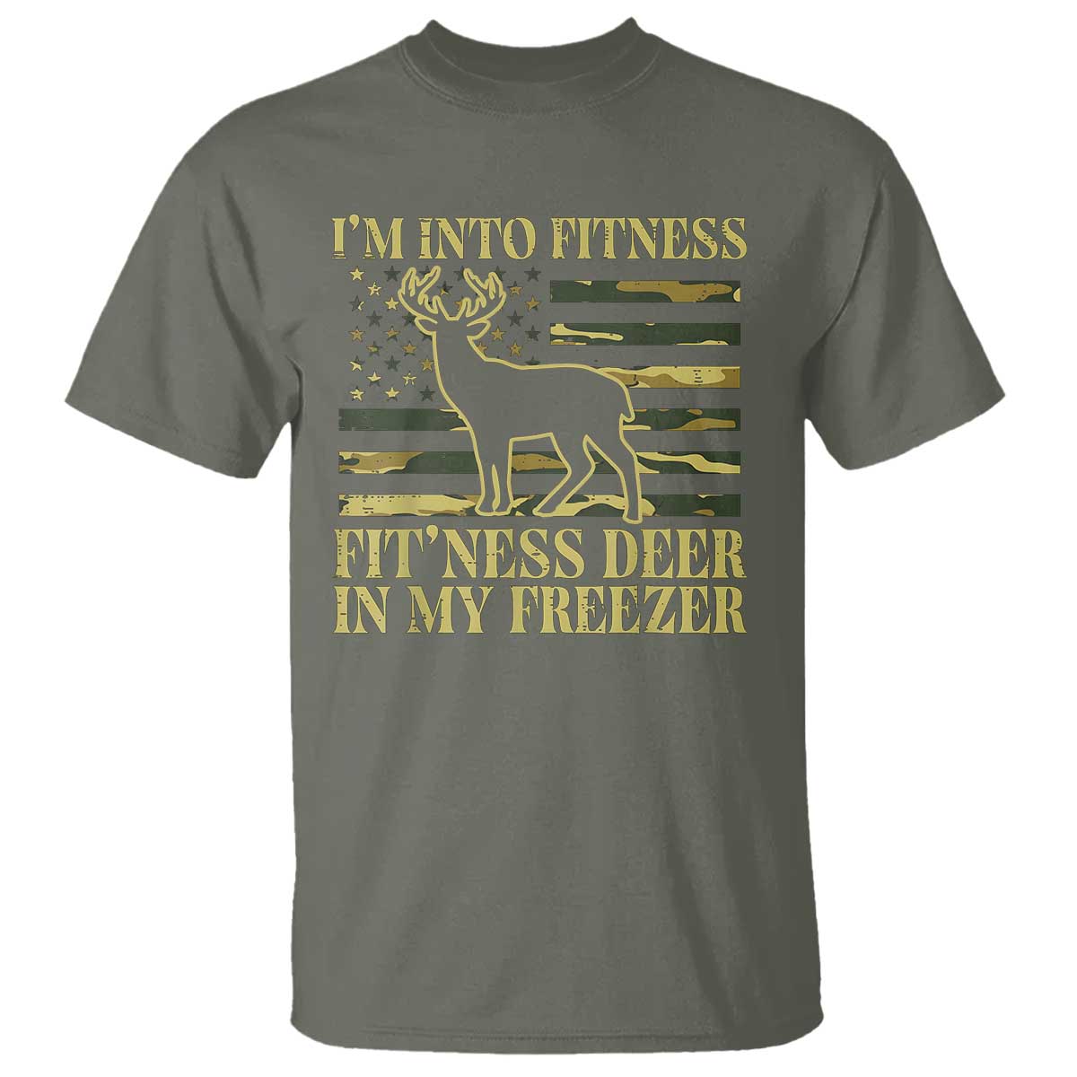 Hunting T Shirt I'm Into Fitness Fit'ness Deer In My Freezer Camo Flag - Wonder Print Shop