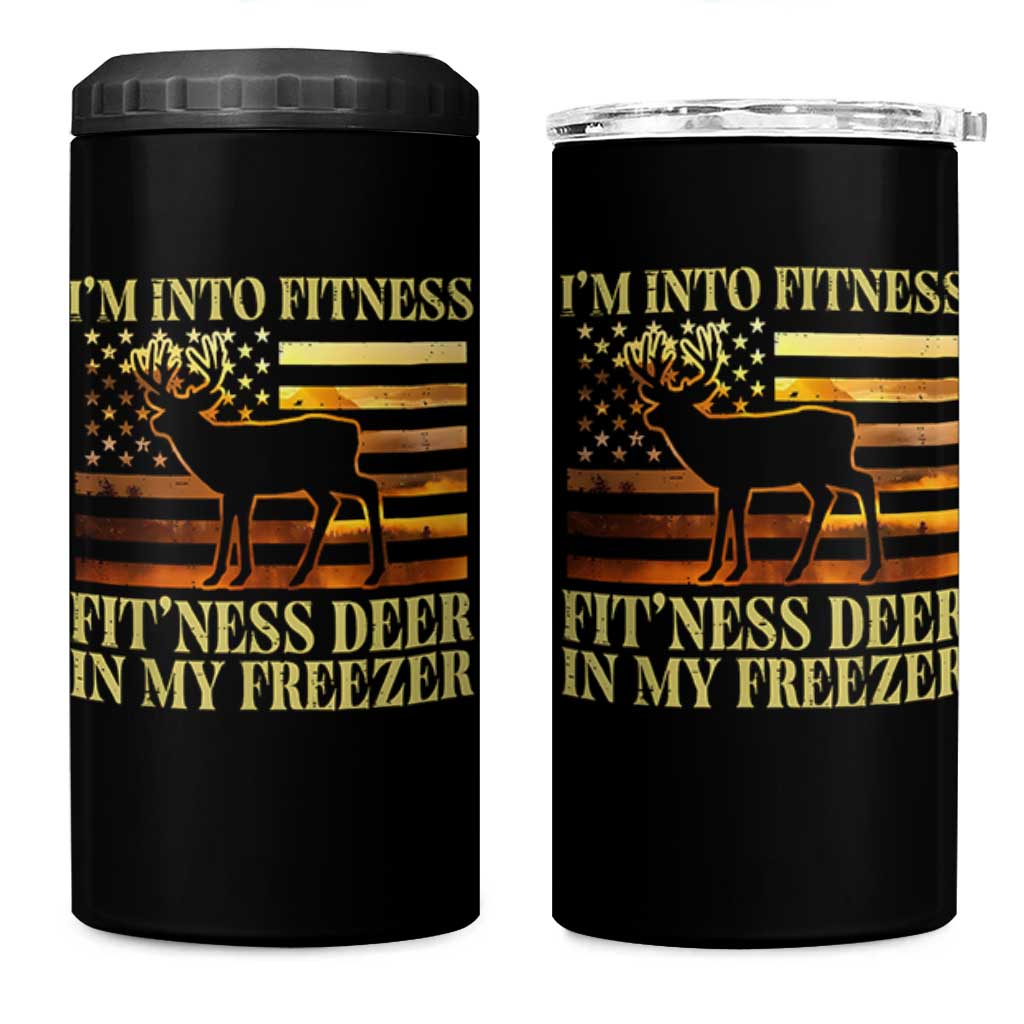 Hunting 4 in 1 Can Cooler Tumbler I'm Into Fitness Fit'ness Deer In My Freezer American Flag
