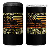 Hunting 4 in 1 Can Cooler Tumbler I'm Into Fitness Fit'ness Deer In My Freezer American Flag