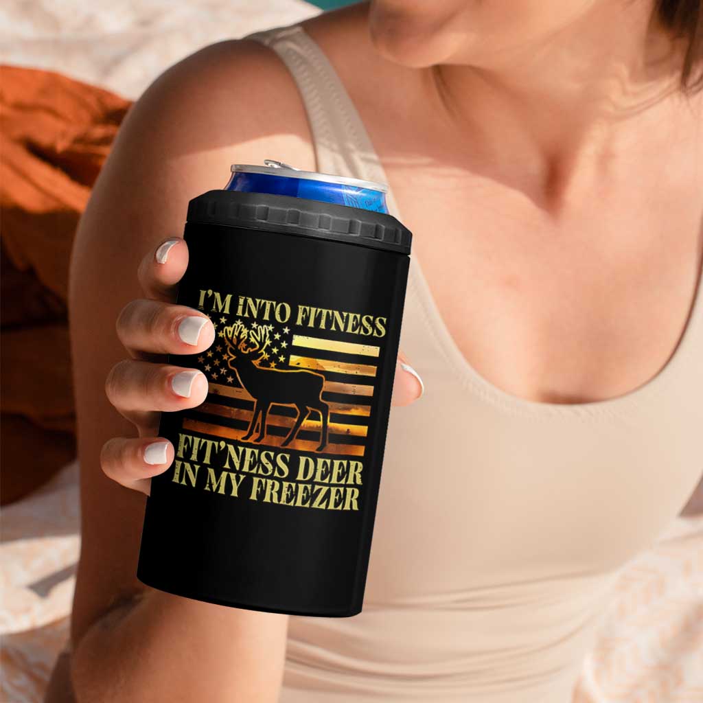 Hunting 4 in 1 Can Cooler Tumbler I'm Into Fitness Fit'ness Deer In My Freezer American Flag