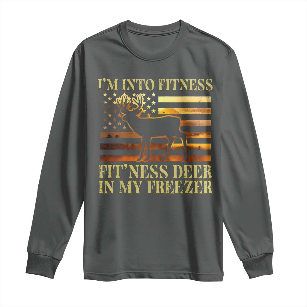Hunting Long Sleeve Shirt I'm Into Fitness Fit'ness Deer In My Freezer American Flag