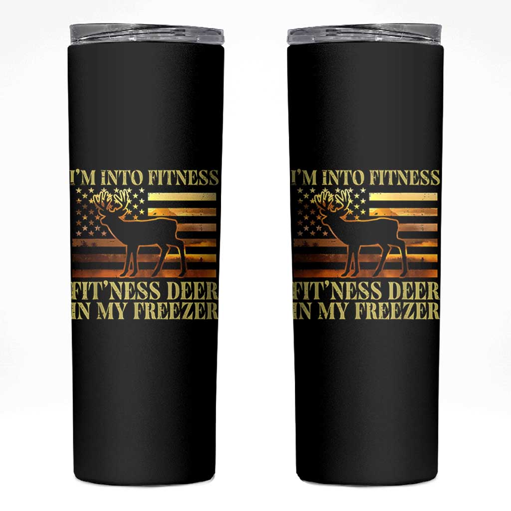 Hunting Skinny Tumbler I'm Into Fitness Fit'ness Deer In My Freezer American Flag