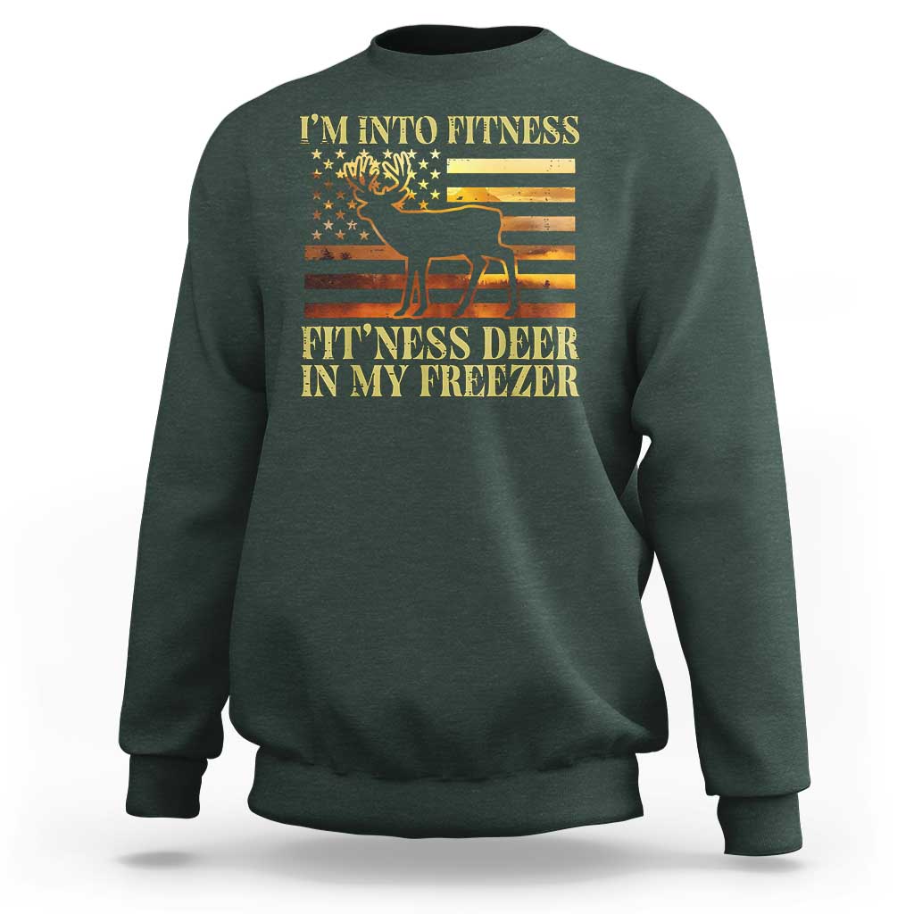Hunting Sweatshirt I'm Into Fitness Fit'ness Deer In My Freezer American Flag - Wonder Print Shop