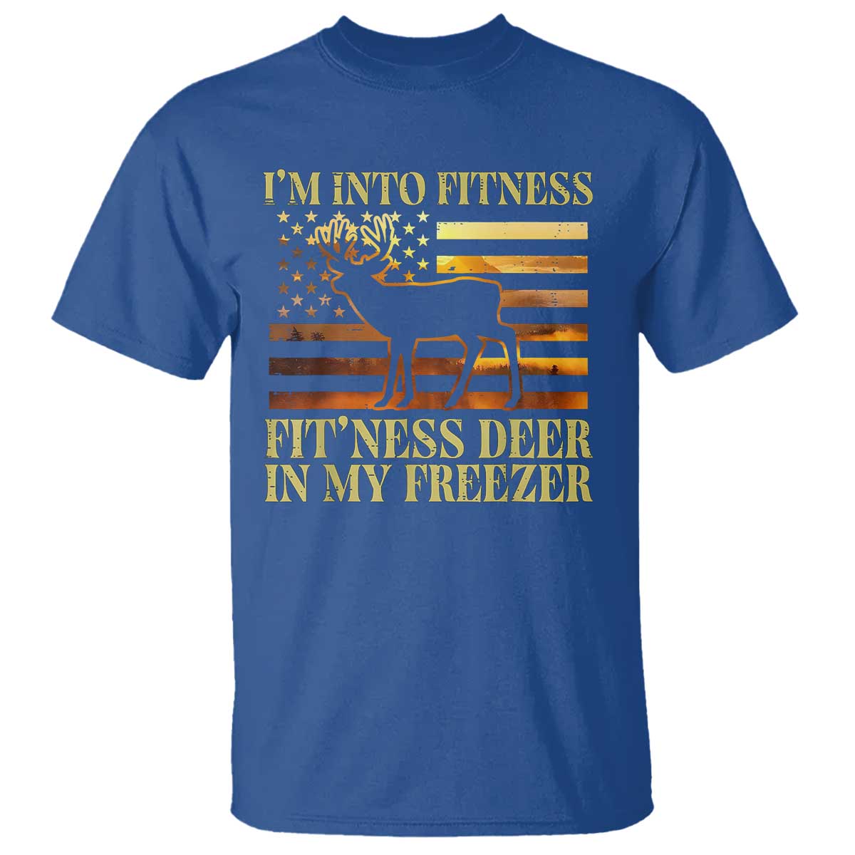 Hunting T Shirt I'm Into Fitness Fit'ness Deer In My Freezer American Flag - Wonder Print Shop