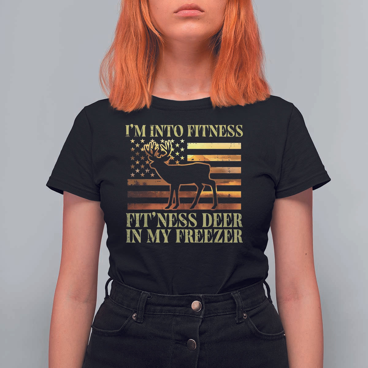 Hunting T Shirt For Women I'm Into Fitness Fit'ness Deer In My Freezer American Flag - Wonder Print Shop