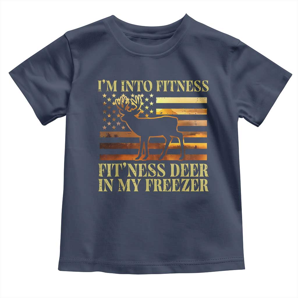Hunting Toddler T Shirt I'm Into Fitness Fit'ness Deer In My Freezer American Flag