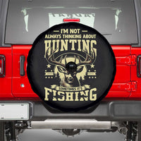Fishing and Hunting Spare Tire Cover I'm Not Always Thinking About Hunting Wildlife Deer Lover