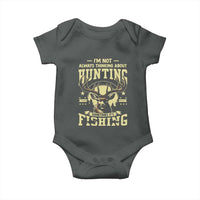 Fishing and Hunting Baby Onesie I'm Not Always Thinking About Hunting Wildlife Deer Lover