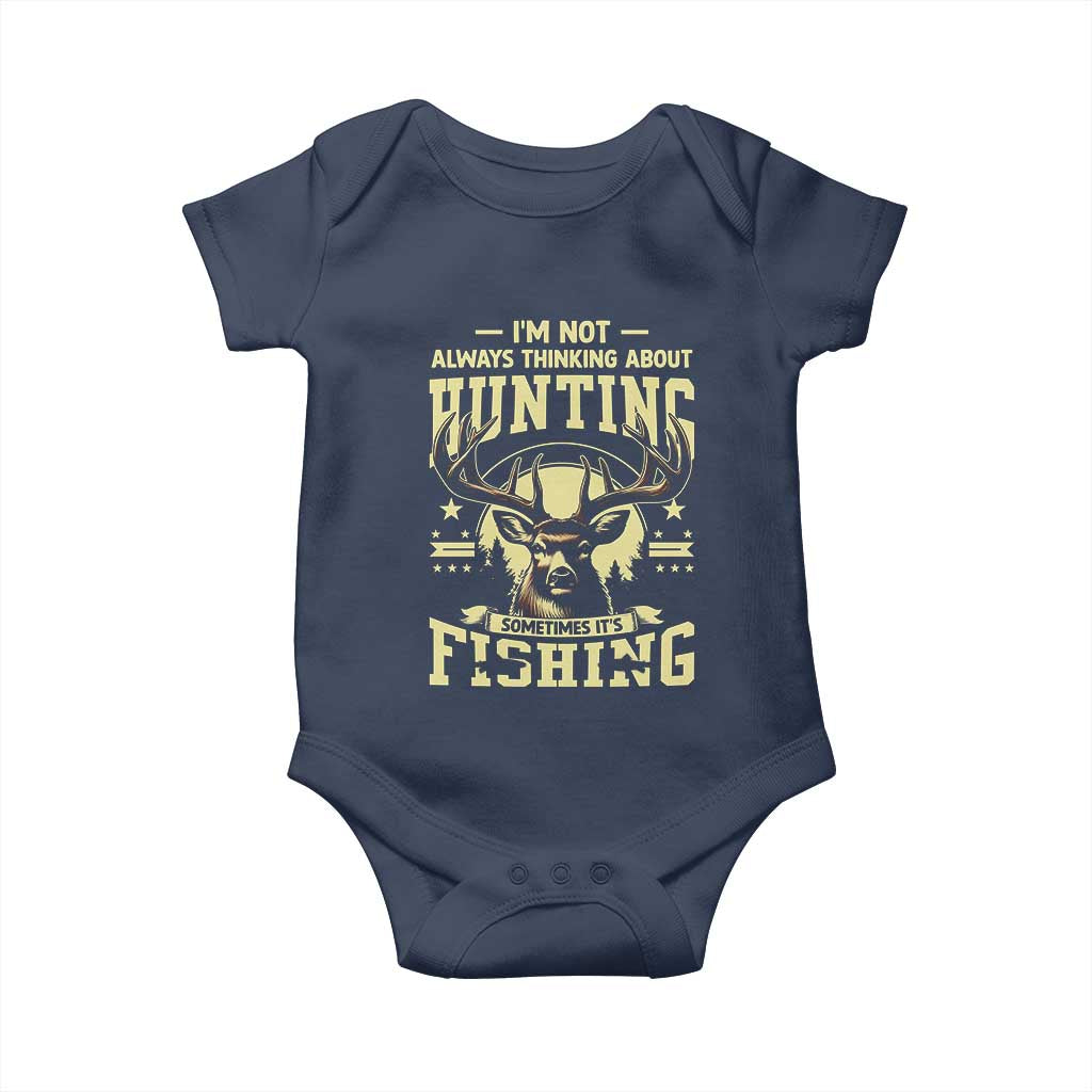Fishing and Hunting Baby Onesie I'm Not Always Thinking About Hunting Wildlife Deer Lover