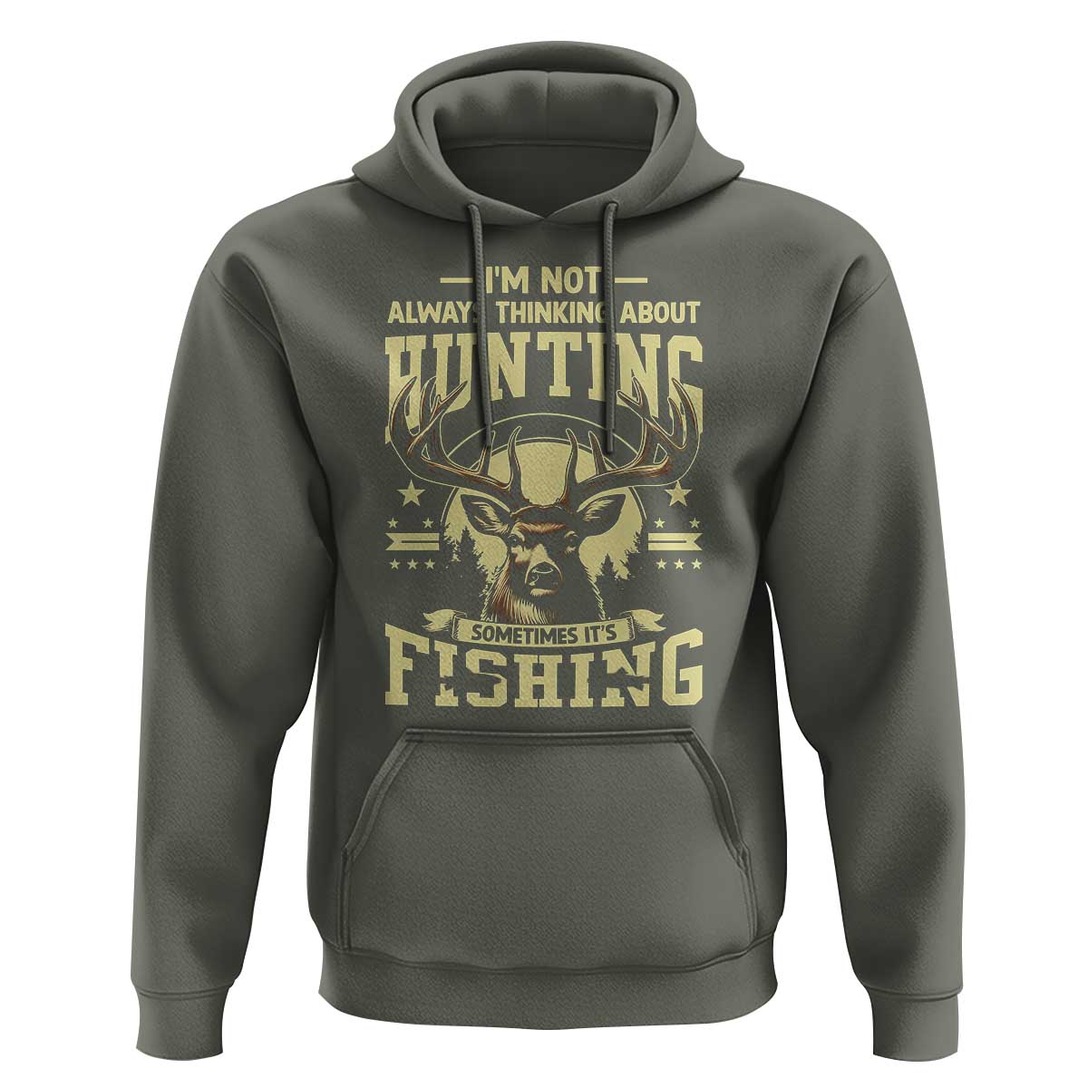 Fishing & Hunting Hoodie I'm Not Always Thinking About Hunting Wildlife Deer Lover