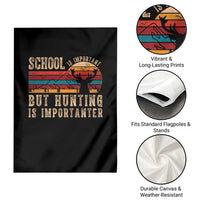 School Is Important But Hunting Is Importanter Garden Flag Retro Deer Hunting Boy - Wonder Print Shop