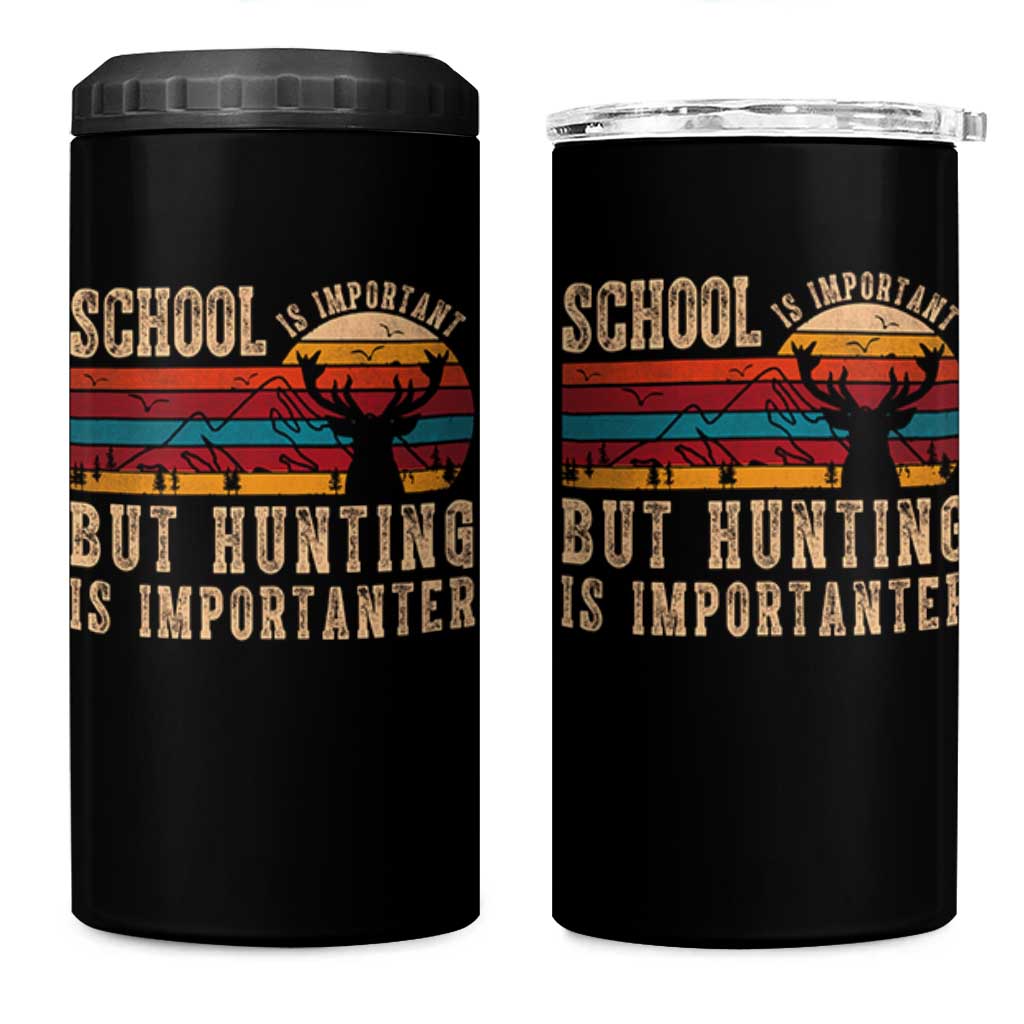 School Is Important But Hunting Is Importanter 4 in 1 Can Cooler Tumbler Retro Deer Hunting Boy - Wonder Print Shop